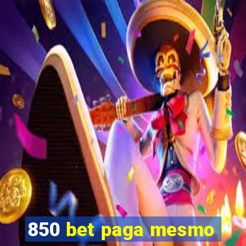 850 bet paga mesmo